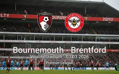 Bournemouth vs Brentford Vitality Stadium - 03 03 2026 Premier League