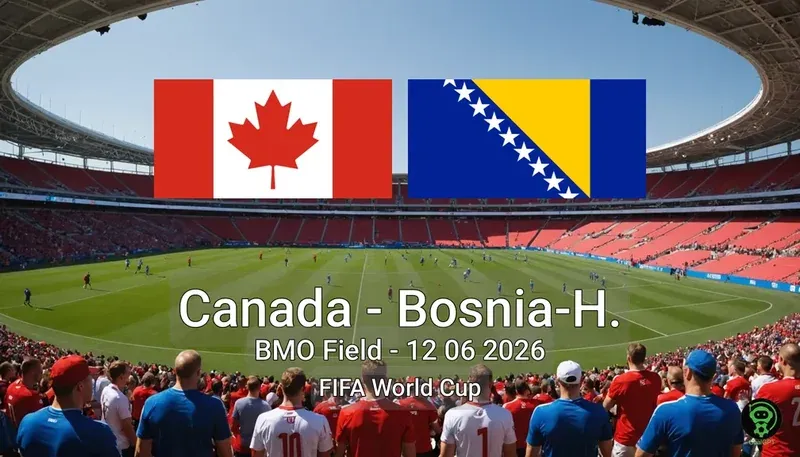 Canada vs Bosnia-H. BMO Field - 12 06 2026 FIFA World Cup