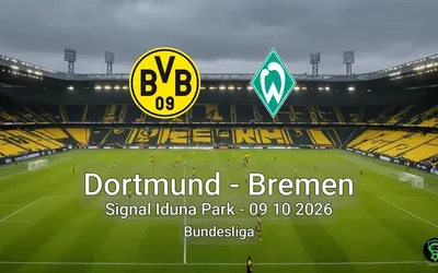 Dortmund vs Bremen Signal Iduna Park - 09 10 2026 Bundesliga
