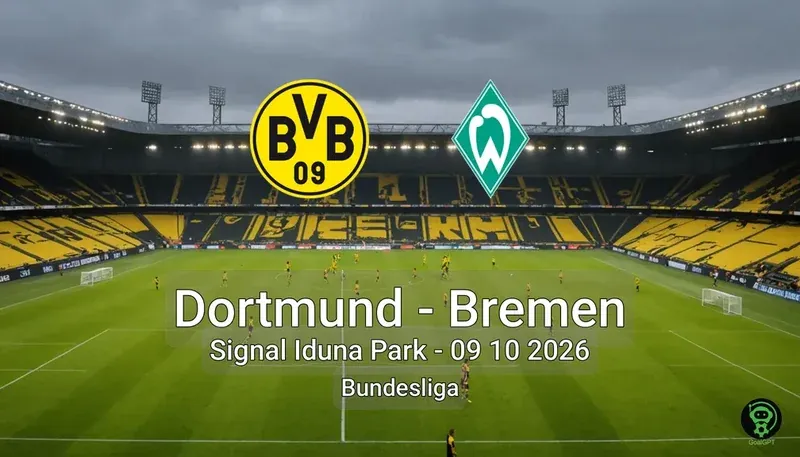 Dortmund vs Bremen Signal Iduna Park - 09 10 2026 Bundesliga