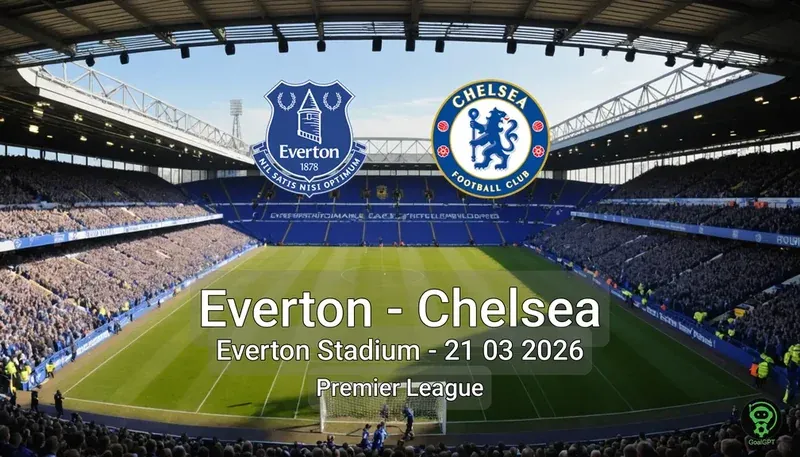 Everton vs Chelsea Everton Stadium - 21 03 2026 Premier League