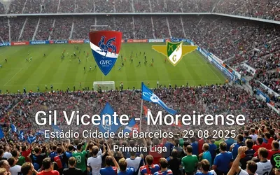 Gil Vicente vs Moreirense Estádio Cidade de Barcelos – 29 08 2025 Primeira Liga