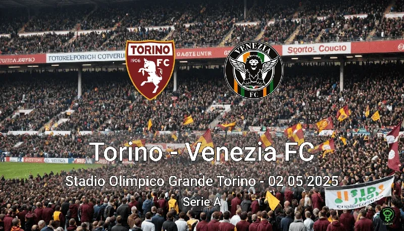 Torino vs Venezia FC Stadio Olimpico Grande Torino – 02 05 2025 Serie A