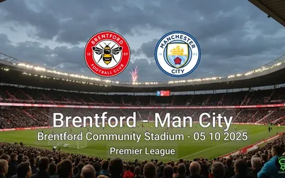 Brentford vs Man City Brentford Community Stadium – 05 10 2025 Premier League