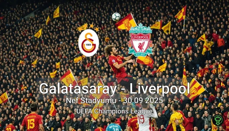 Galatasaray vs Liverpool Nef Stadyumu – 30 09 2025 UEFA Champions League