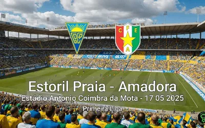 Estoril Praia vs Amadora Estádio Antonio Coimbra da Mota – 17 05 2025 Primeira Liga