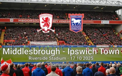 Middlesbrough vs Ipswich Town Riverside Stadium – 17 10 2025 Championship