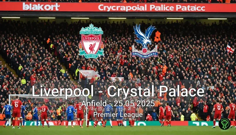 Liverpool vs Crystal Palace Anfield – 25 05 2025 Premier League
