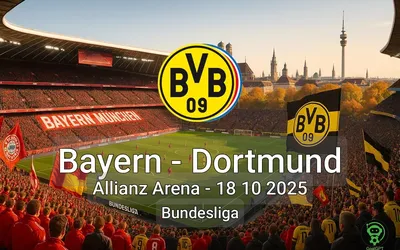 Bayern vs Dortmund Allianz Arena – 18 10 2025 Bundesliga
