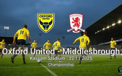 Oxford United vs Middlesbrough Kassam Stadium – 22 11 2025 Championship