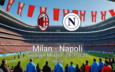 Milan vs Napoli Giuseppe Meazza – 28 09 2025 Serie A