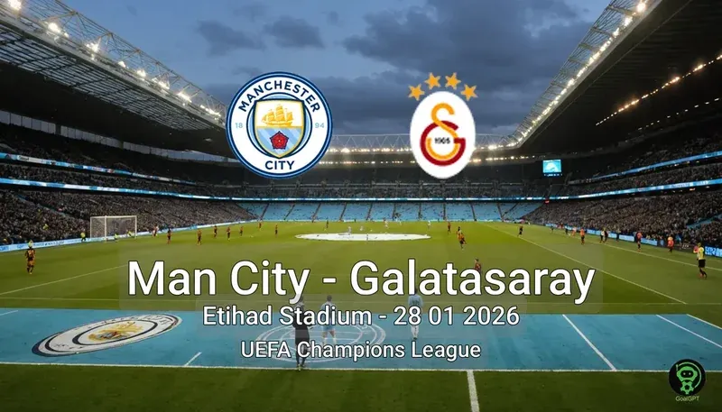 Man City vs Galatasaray Etihad Stadium – 28 01 2026 UEFA Champions League