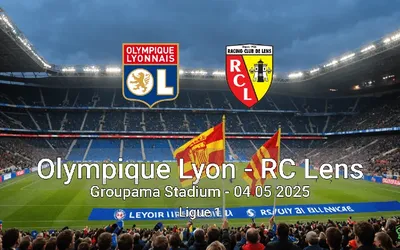Olympique Lyon vs RC Lens Groupama Stadium – 04 05 2025 Ligue 1