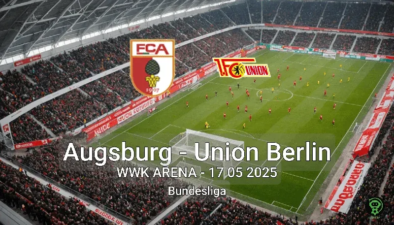 Augsburg vs Union Berlin WWK ARENA – 17 05 2025 Bundesliga