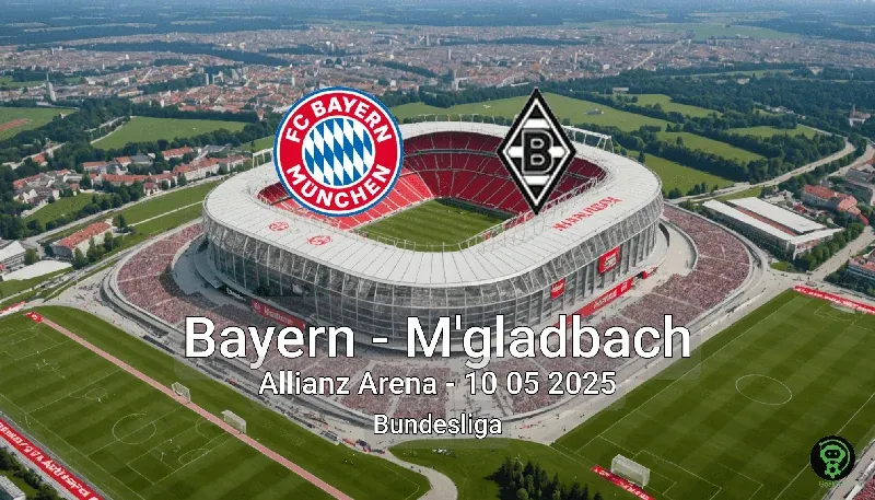 Bayern vs M’gladbach Allianz Arena – 10 05 2025 Bundesliga