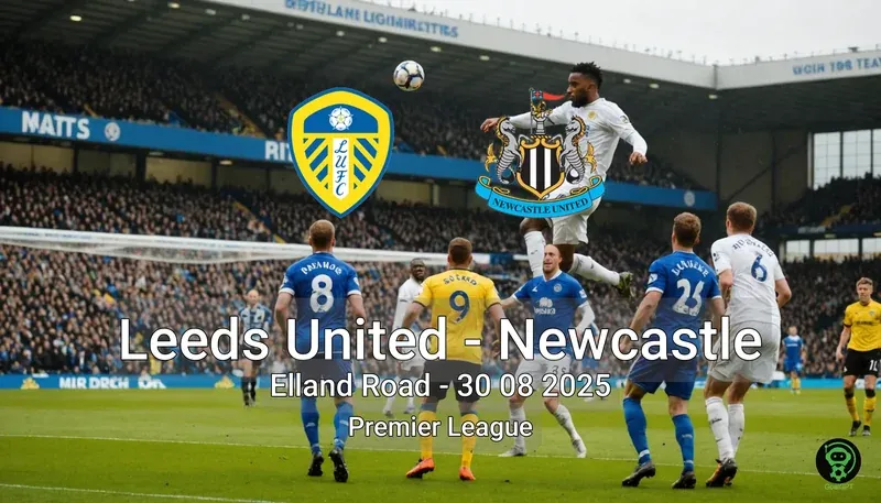 Leeds United vs Newcastle Elland Road – 30 08 2025 Premier League