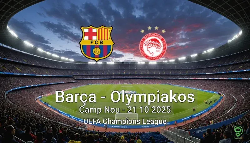 Barça vs Olympiakos Camp Nou – 21 10 2025 UEFA Champions League