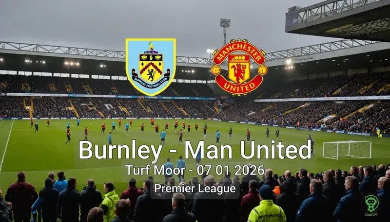 Burnley vs Man United Turf Moor – 07 01 2026 Premier League