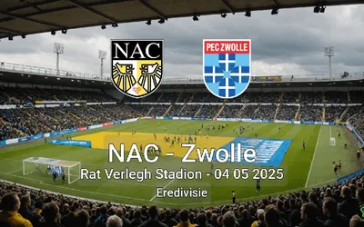 NAC vs Zwolle Rat Verlegh Stadion – 04 05 2025 Eredivisie