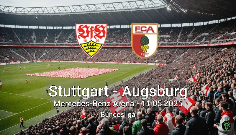 Stuttgart vs Augsburg Mercedes-Benz Arena – 11 05 2025 Bundesliga