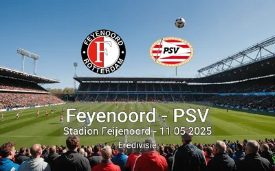 Feyenoord vs PSV Stadion Feijenoord – 11 05 2025 Eredivisie