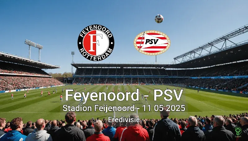 Feyenoord vs PSV Stadion Feijenoord – 11 05 2025 Eredivisie