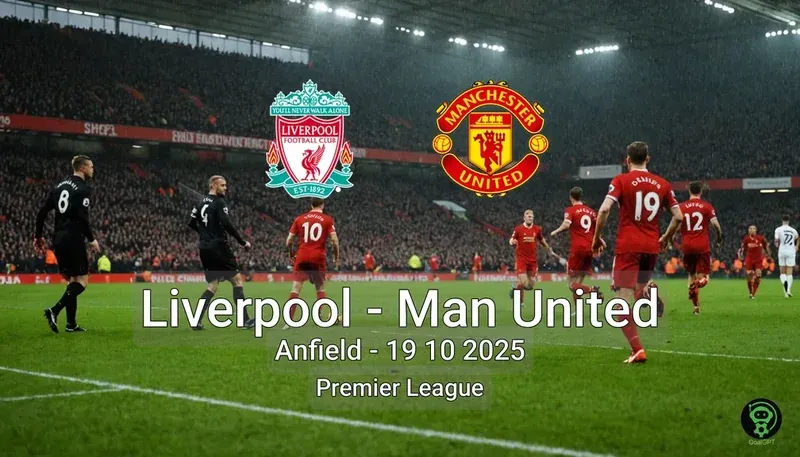 Liverpool vs Man United Anfield – 19 10 2025 Premier League