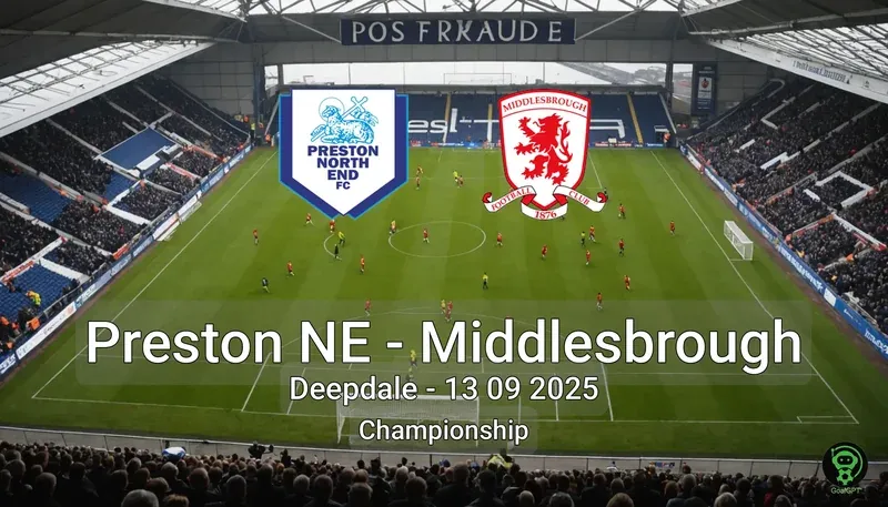 Preston NE vs Middlesbrough Deepdale – 13 09 2025 Championship