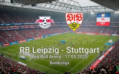 RB Leipzig vs Stuttgart Red Bull Arena – 17 05 2025 Bundesliga
