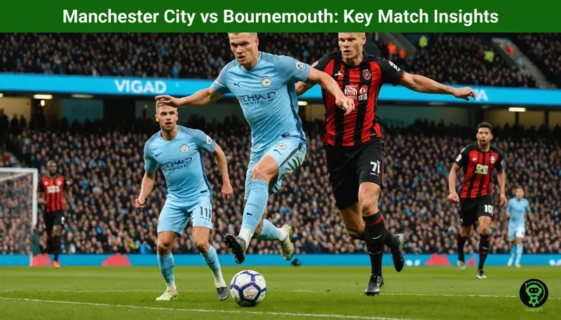 Manchester City vs Bournemouth: Key Match Insights