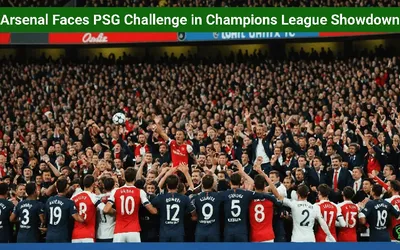 Arsenal Faces PSG Challenge in Champions League Showdown