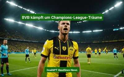 BVB kämpft um Champions-League-Träume
