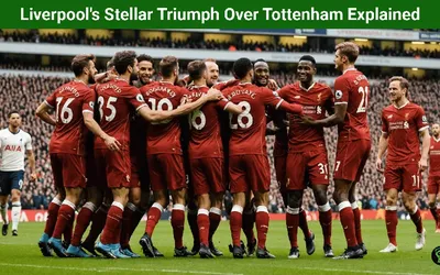 Liverpool’s Stellar Triumph Over Tottenham Explained