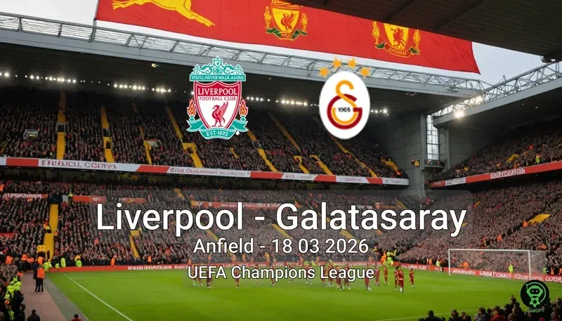 Liverpool vs Galatasaray Anfield - 18 03 2026 UEFA Champions League