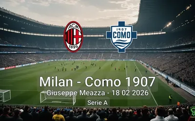 Milan vs Como 1907 Giuseppe Meazza - 18 02 2026 Serie A