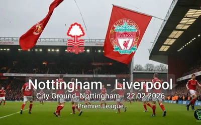 Nottingham vs Liverpool City Ground, Nottingham - 22 02 2026 Premier League