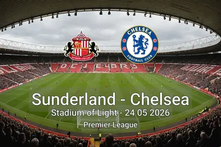 Sunderland vs Chelsea Stadium of Light - 24 05 2026 Premier League